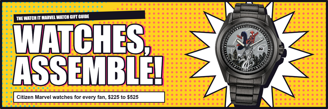 Comic-style banner reading The Watch It Marvel Watch Gift Guide: Watches, Assemble! with a Citizen Spider-Man Swings watch